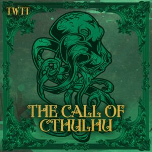 A green squidlike creature floats in a square green image with an ornate border. The title 'The Call of Cthulhu' is written in gold in an ornate vintage font